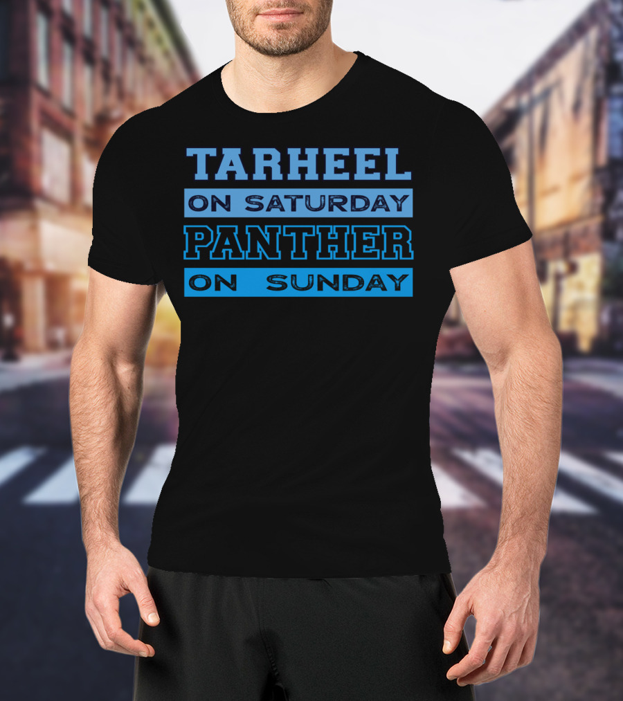 Tarheel On Saturday Panther On Sunday Carolina Football Fan Spirit T-Shirt
