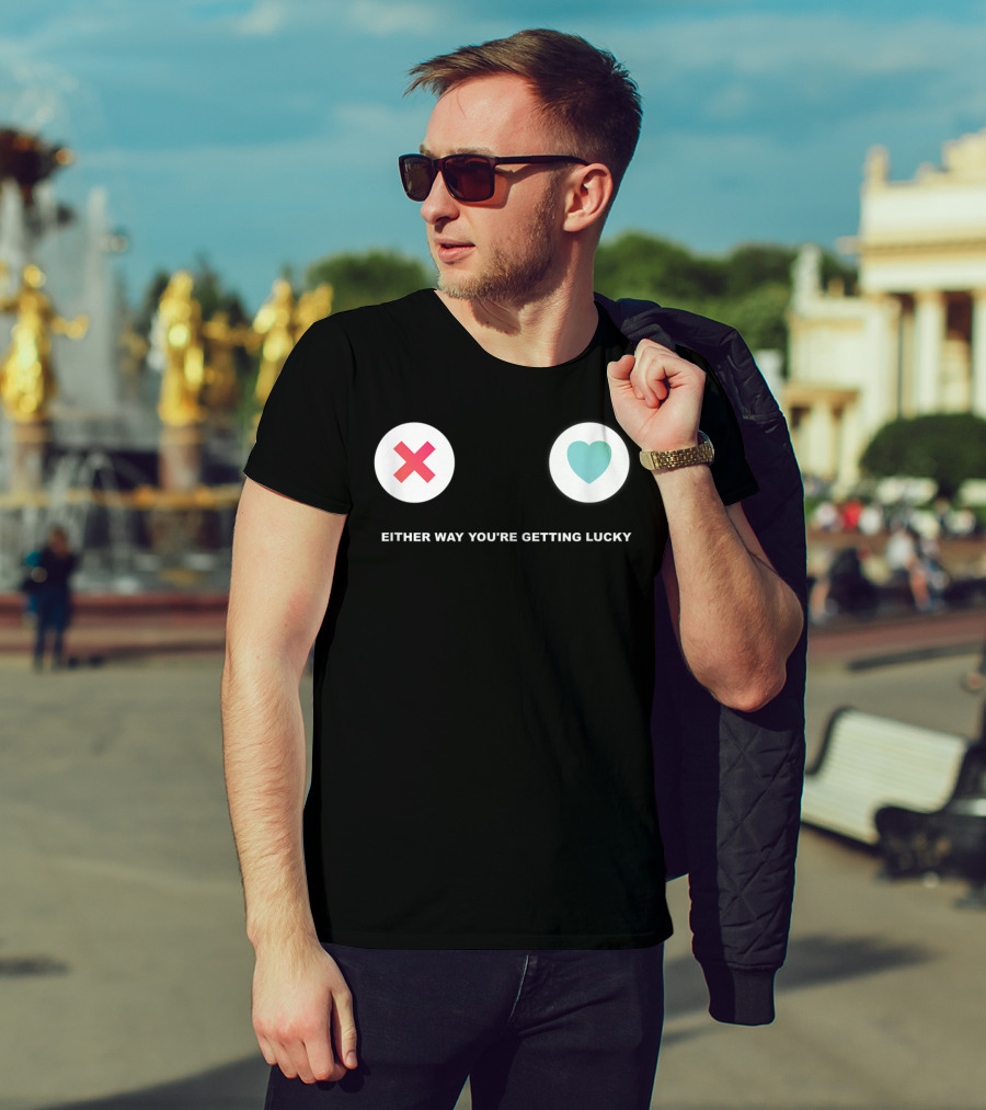 Tinder Either Way You're Getting Lucky Tonight T-Shirt