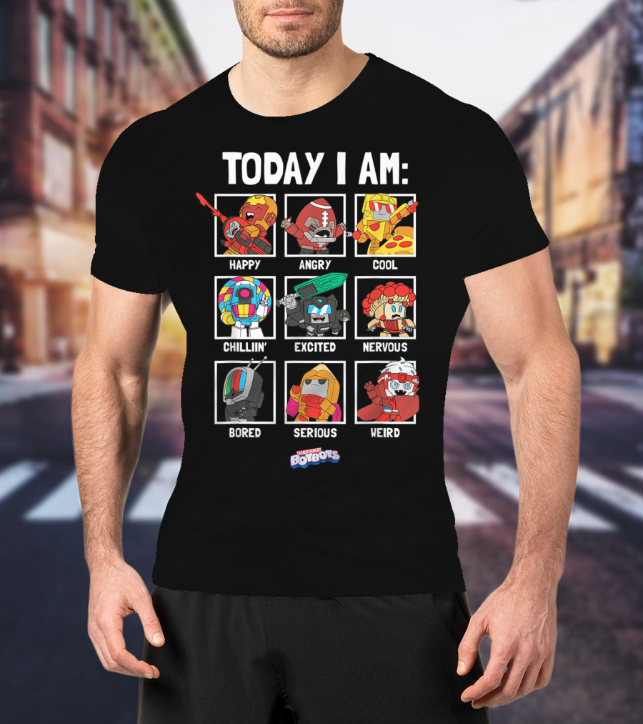 Today I Am Happy Angry Cool Chillin Excited Nervous Bored Serious Weird Transformers Botbots Characters T-Shirt
