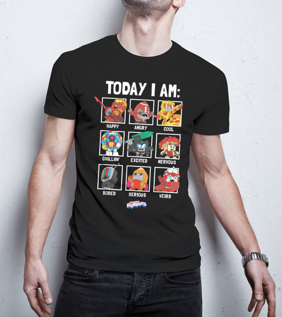 Today I Am Happy Angry Cool Chillin Excited Nervous Bored Serious Weird Transformers Botbots Characters T-Shirt