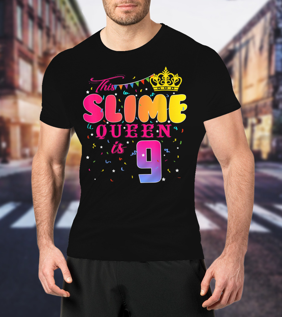 This Slime Queen Is 9 Birthday Party T-Shirt