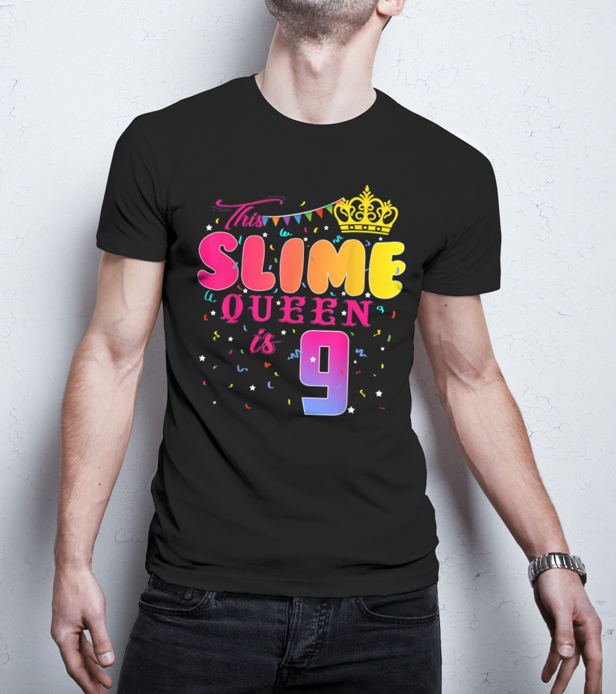This Slime Queen Is 9 Birthday Party T-Shirt