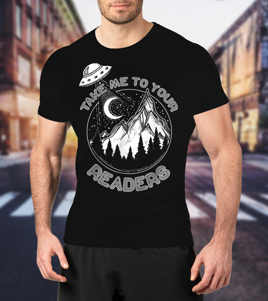 Take Me To Your Readers Alien Library Space Adventure T-Shirt