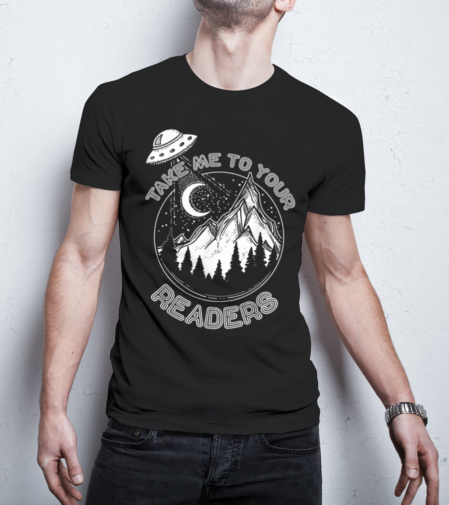 Take Me To Your Readers Alien Library Space Adventure T-Shirt