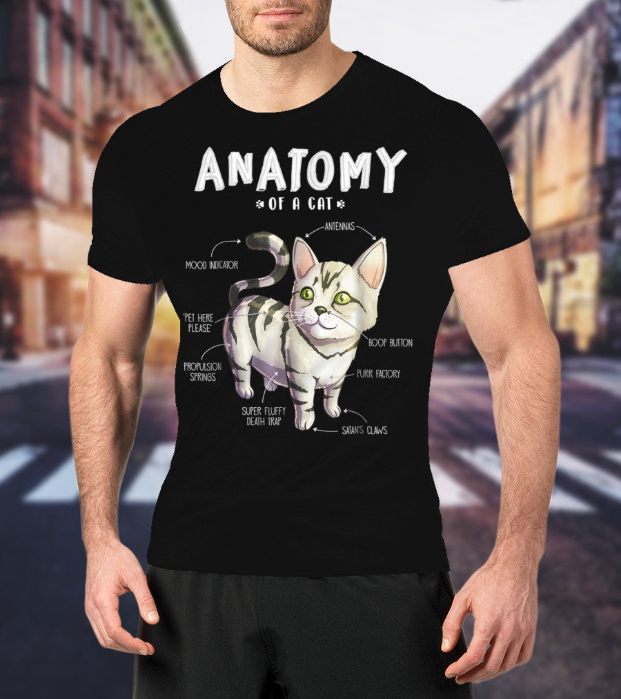 Anatomy Of A Cat Mood Indicator Antennas Super Fluffy Death Trap Boop Button Cute Funny Kitten Pet T-Shirt