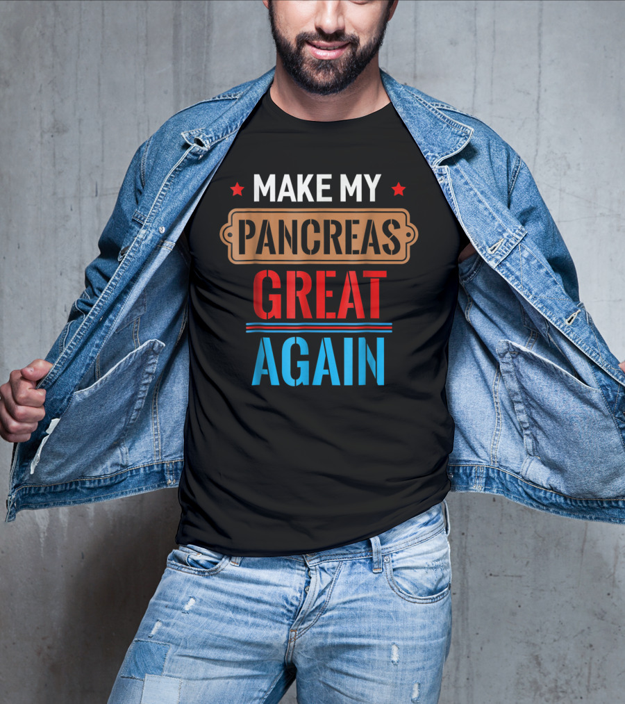 Make My Pancreas Great Again Funny November T-Shirt