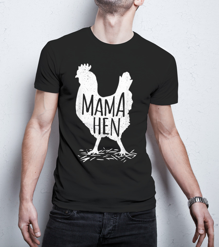 Funny Mother's Day Mama Hen Chicken Mom Farm Rooster T-Shirt