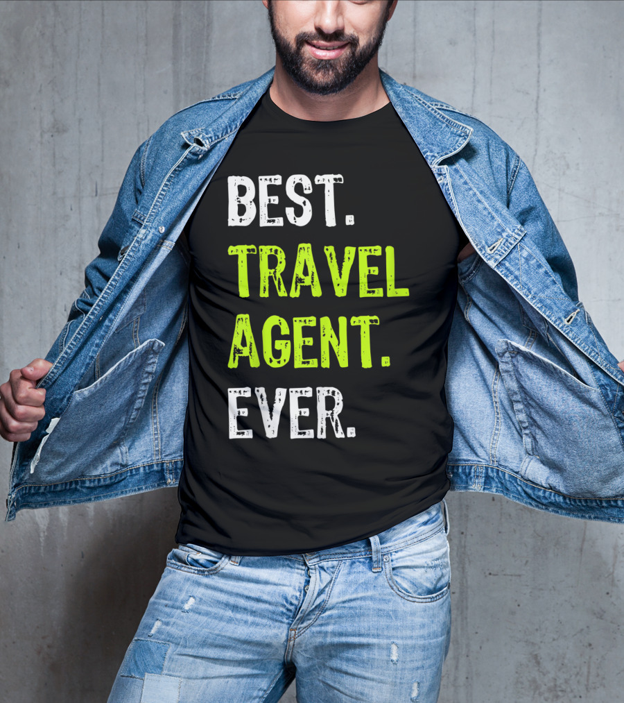 Best Travel Agent Ever T-Shirt