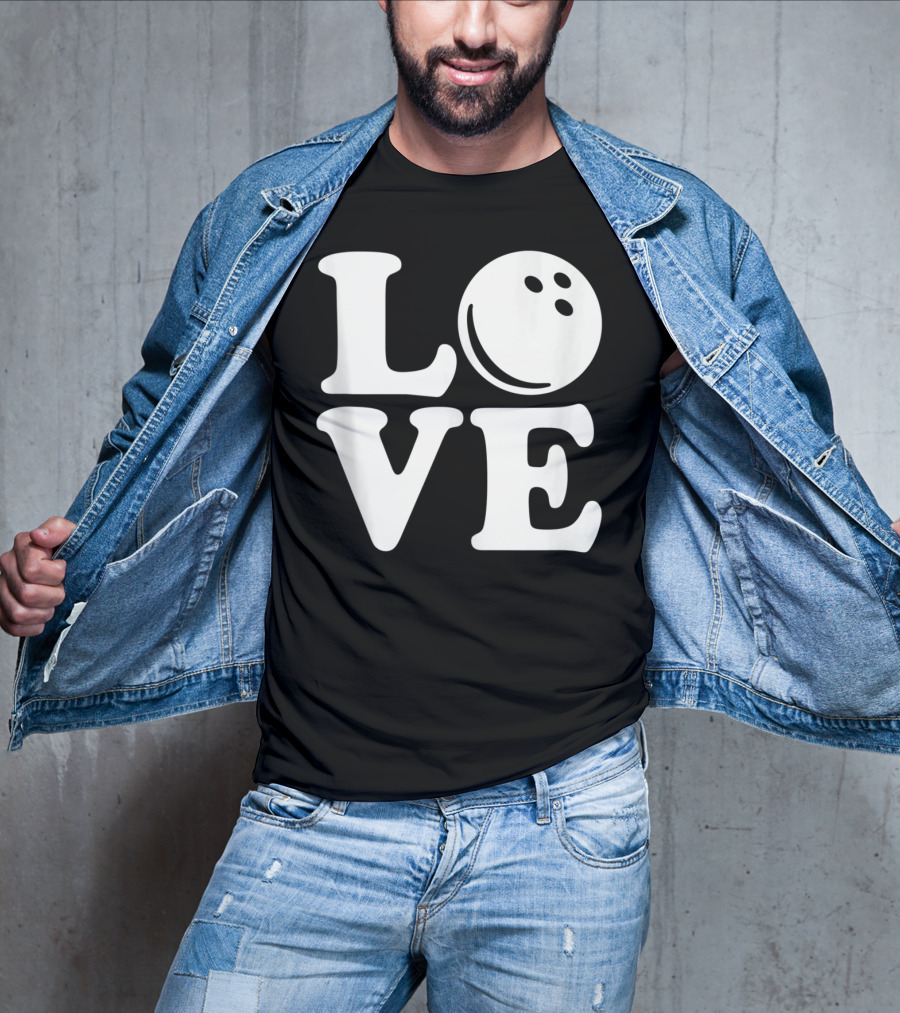 LOVE Bowling Ball T-Shirt