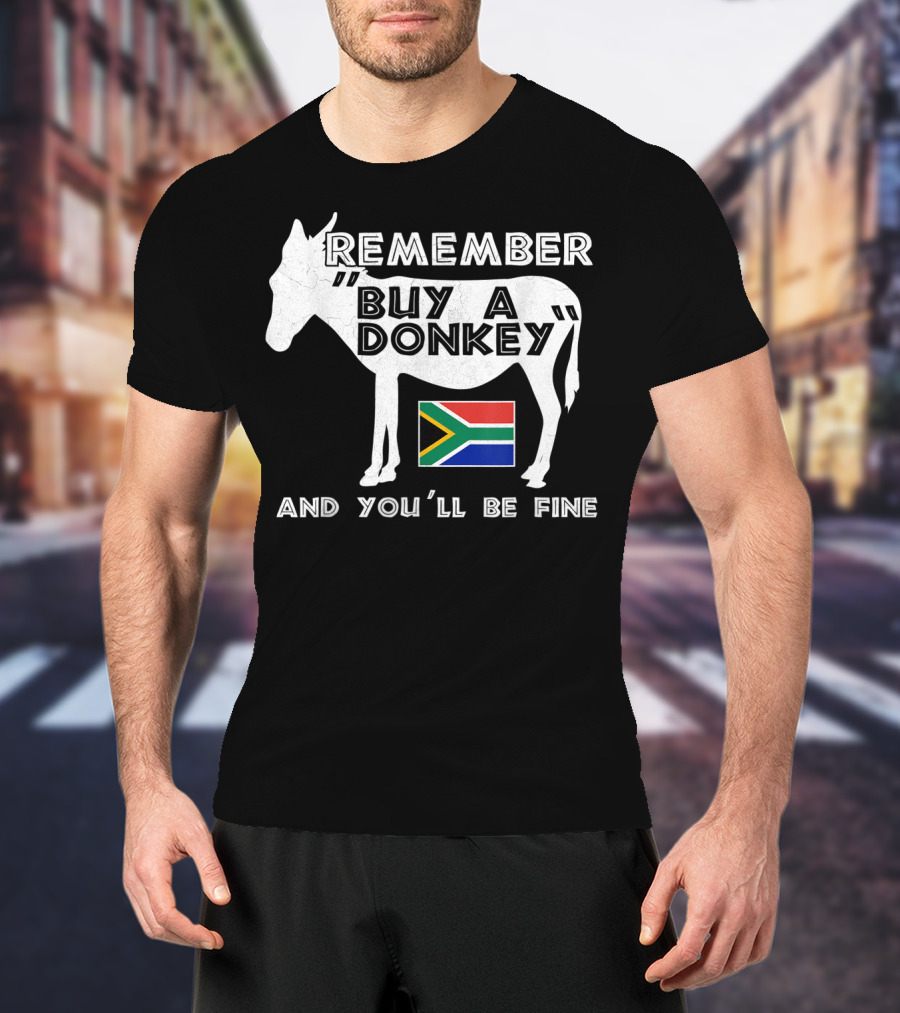 Remember Buy A Donkey South Africa Funny Translation Tourist Braai T-Shirt