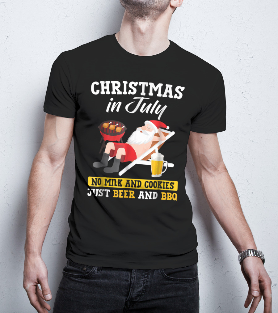 Christmas In July Funny Santa No Milk And Cookies Just Beer And BBQ T-Shirt