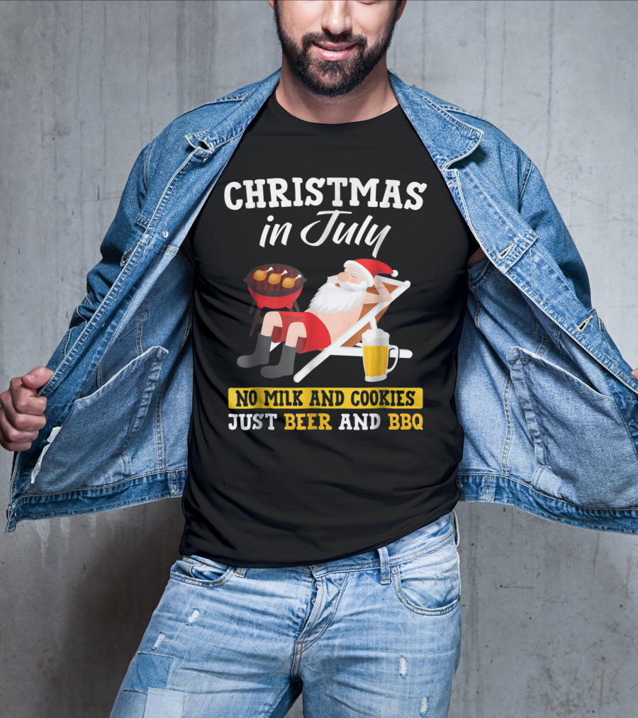 Christmas In July Funny Santa No Milk And Cookies Just Beer And BBQ T-Shirt