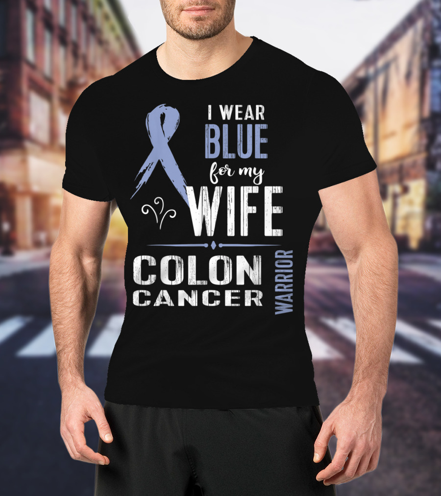 Blue Ribbon Colon Cancer Wife Warrior Awareness T-Shirt