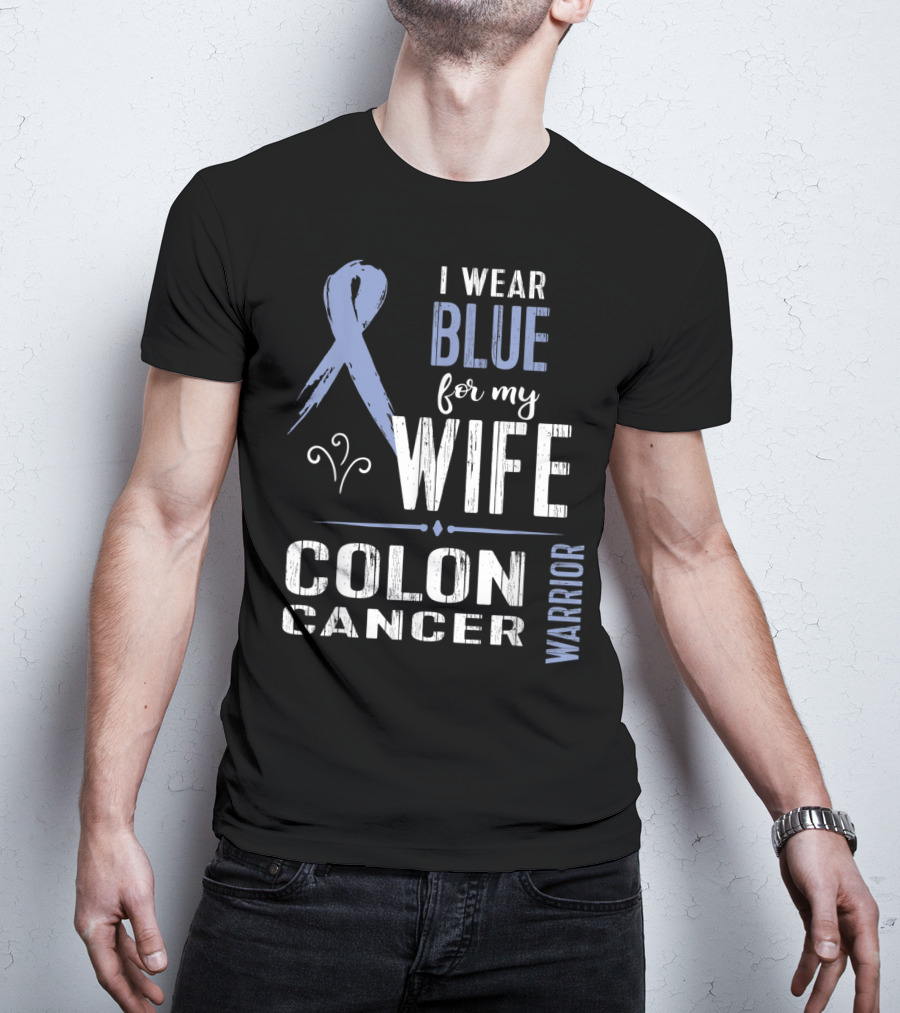 Blue Ribbon Colon Cancer Wife Warrior Awareness T-Shirt