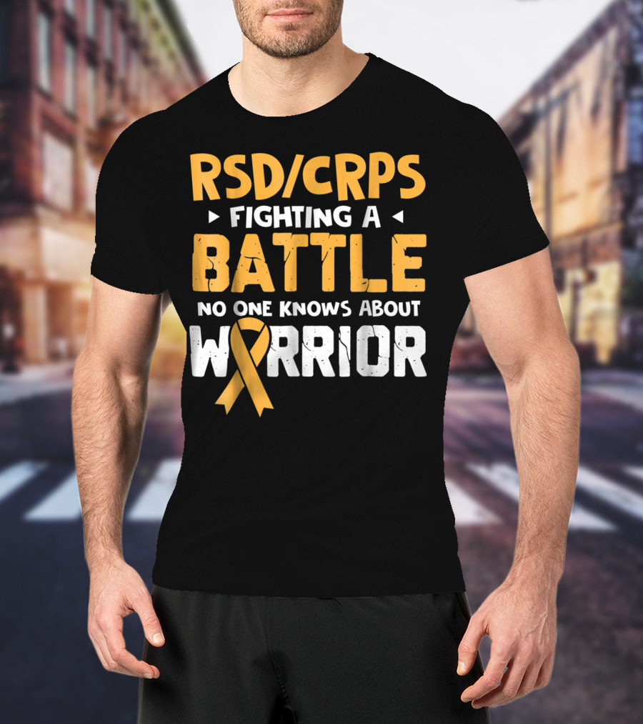 RSD CRPS Fighting A Battle No One Knows About Warrior T-Shirt