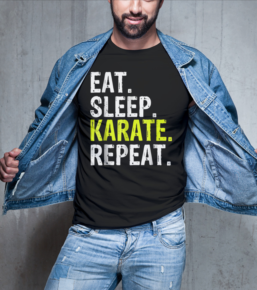 Eat Sleep Karate Repeat Martial Arts Lifestyle T-Shirt