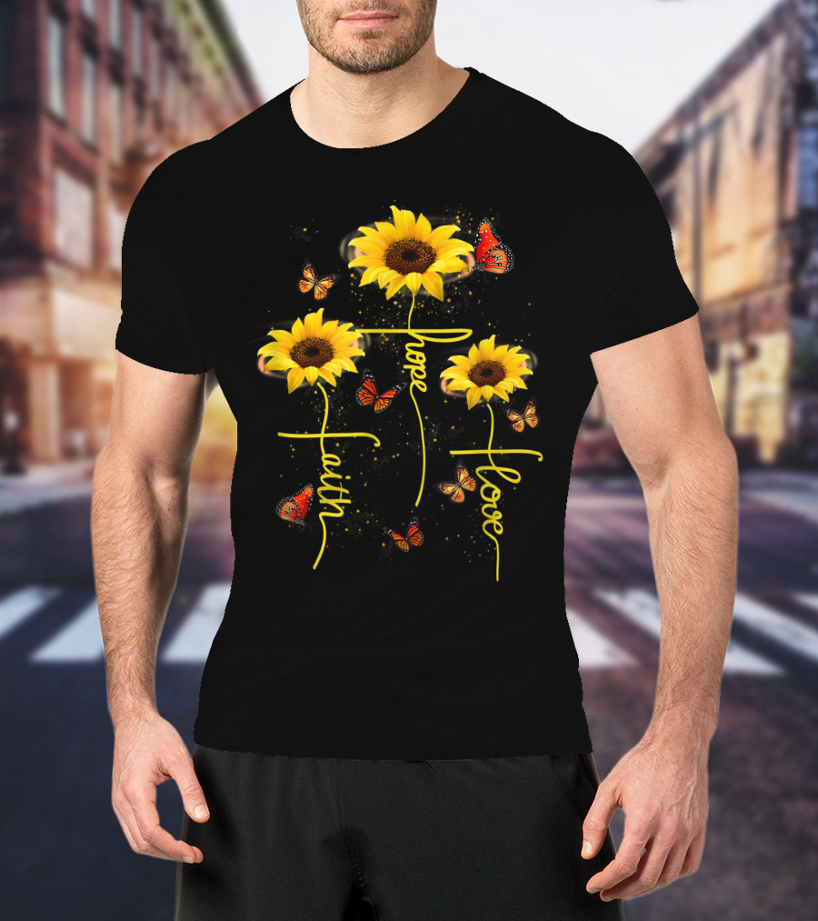 Faith Hope Love Butterfly Sunflower T-Shirt