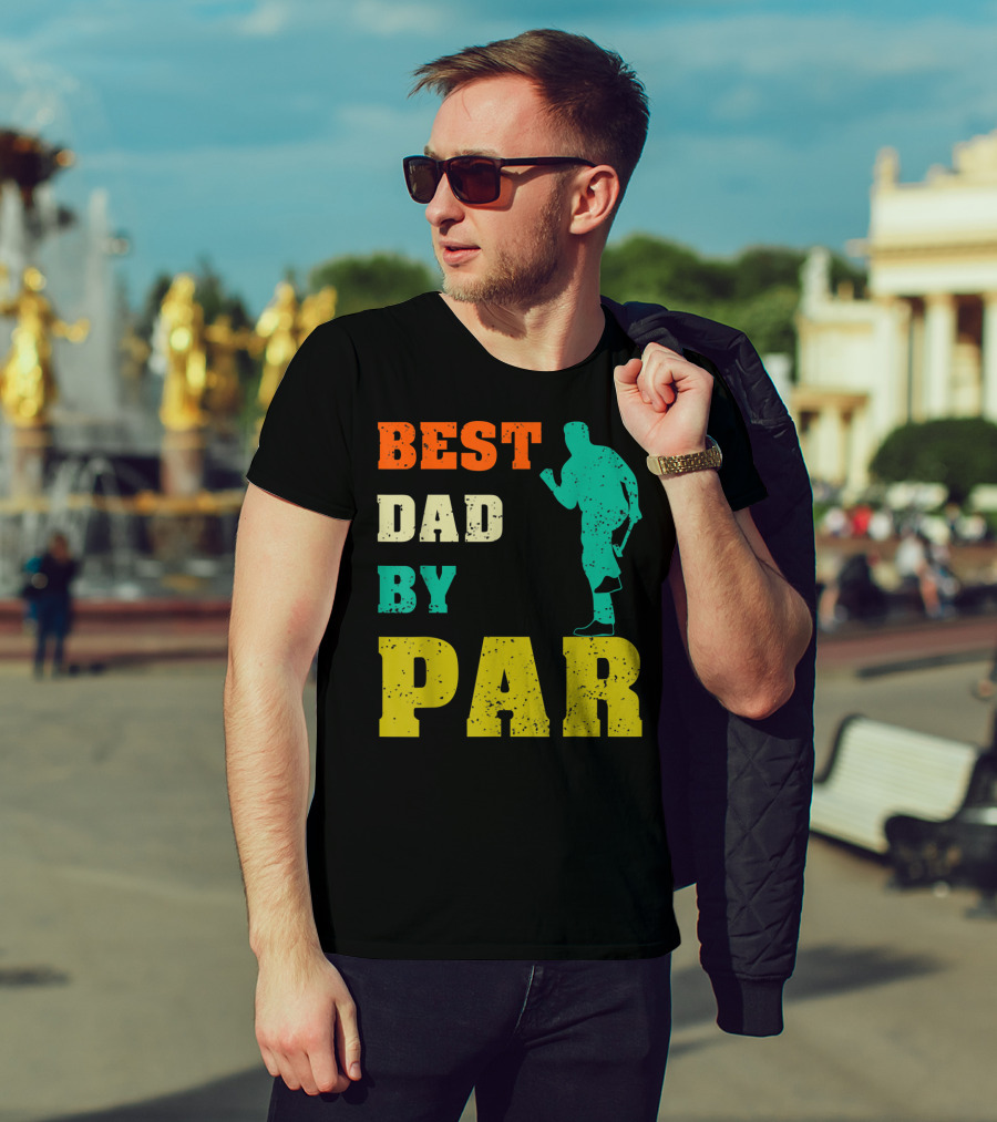 Best Dad By Par Dad Golfer Silhouette From Son Daughter T-Shirt