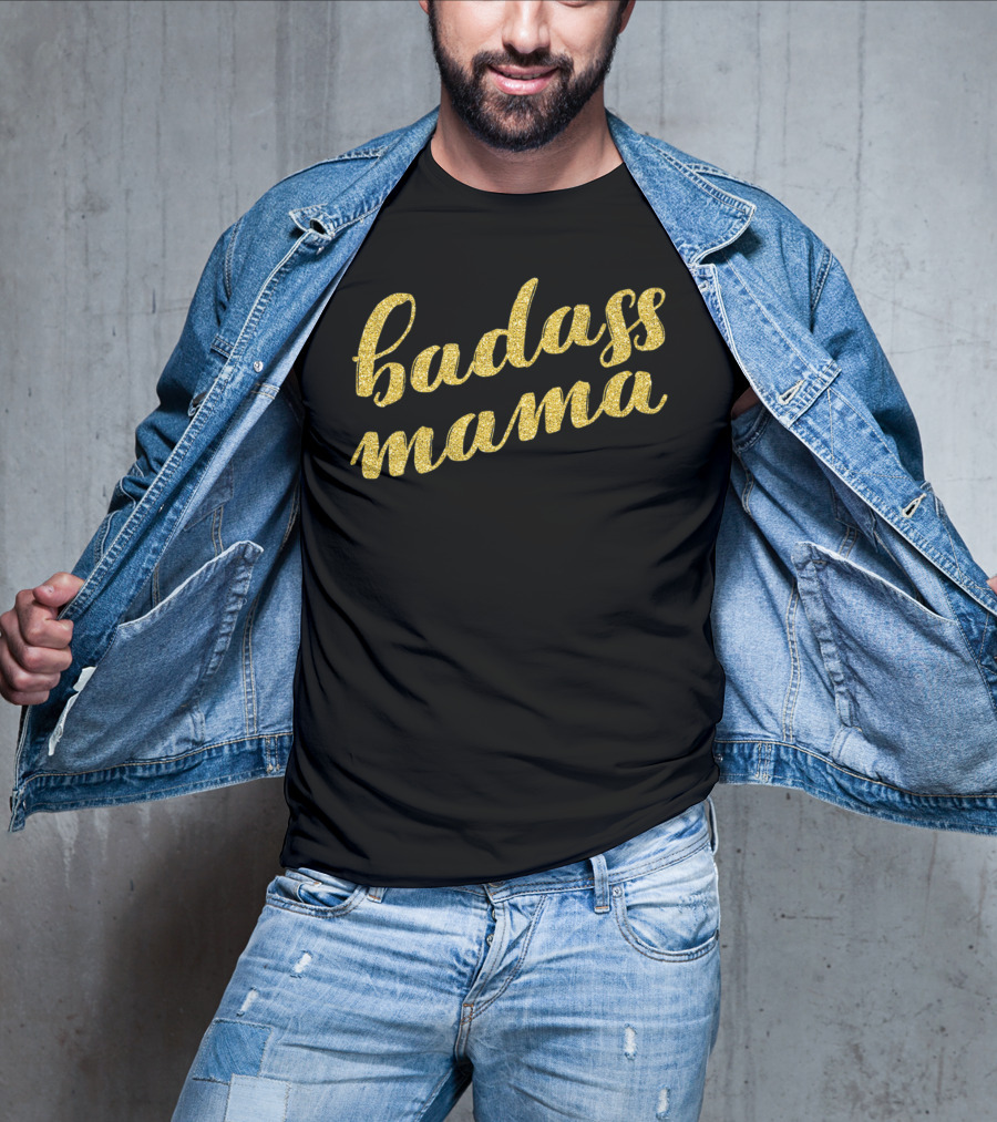 Badass Mama Mama Gold Script T-Shirt