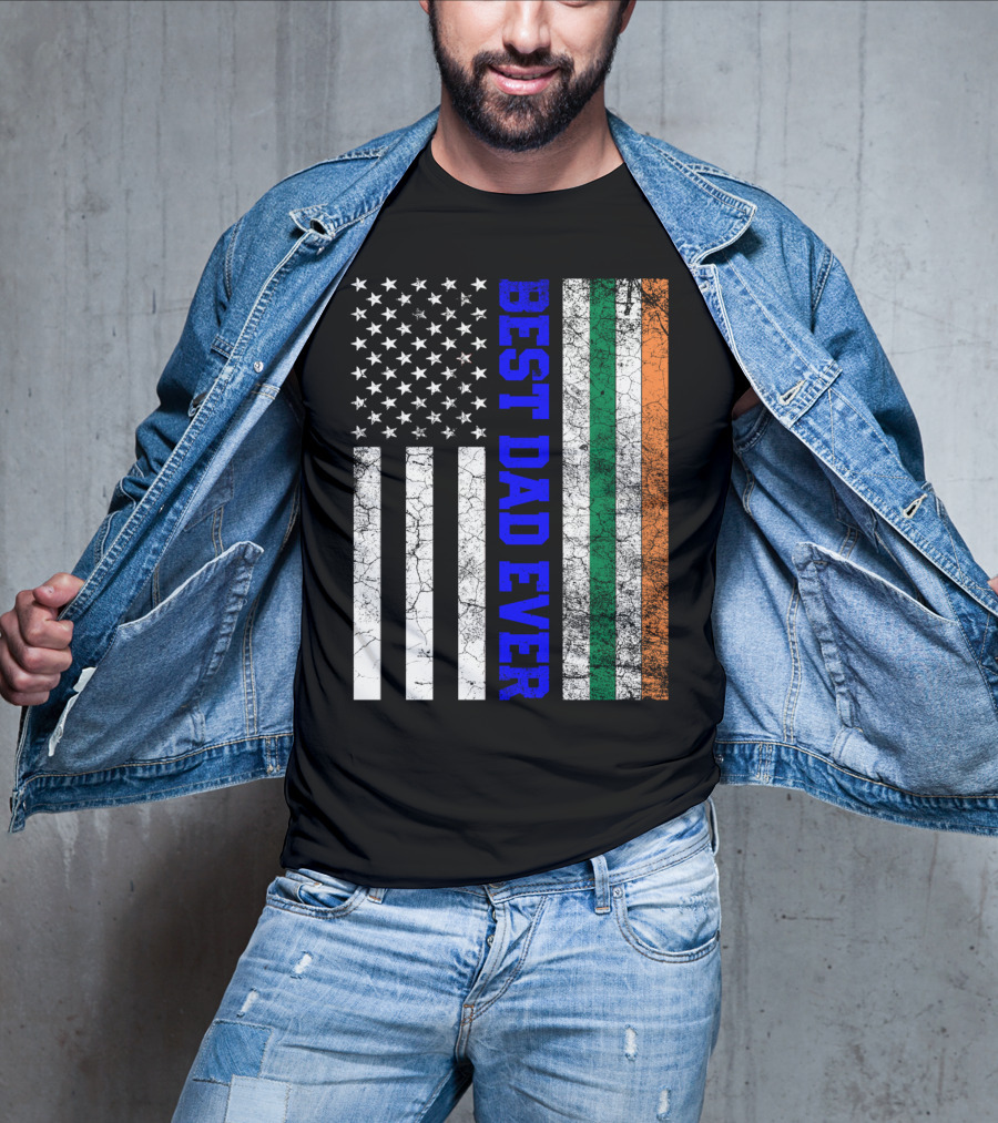 Best Dad Ever Irish American Flag Father's Day T-Shirt