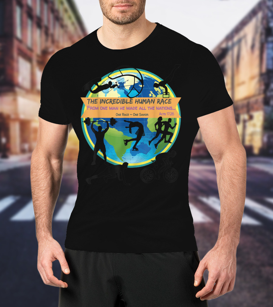 The Incredible Human Race One Race One Savior Acts 17:26 VBS T-Shirt