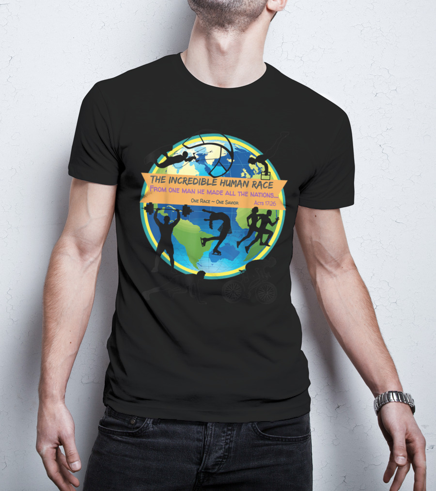 The Incredible Human Race One Race One Savior Acts 17:26 VBS T-Shirt