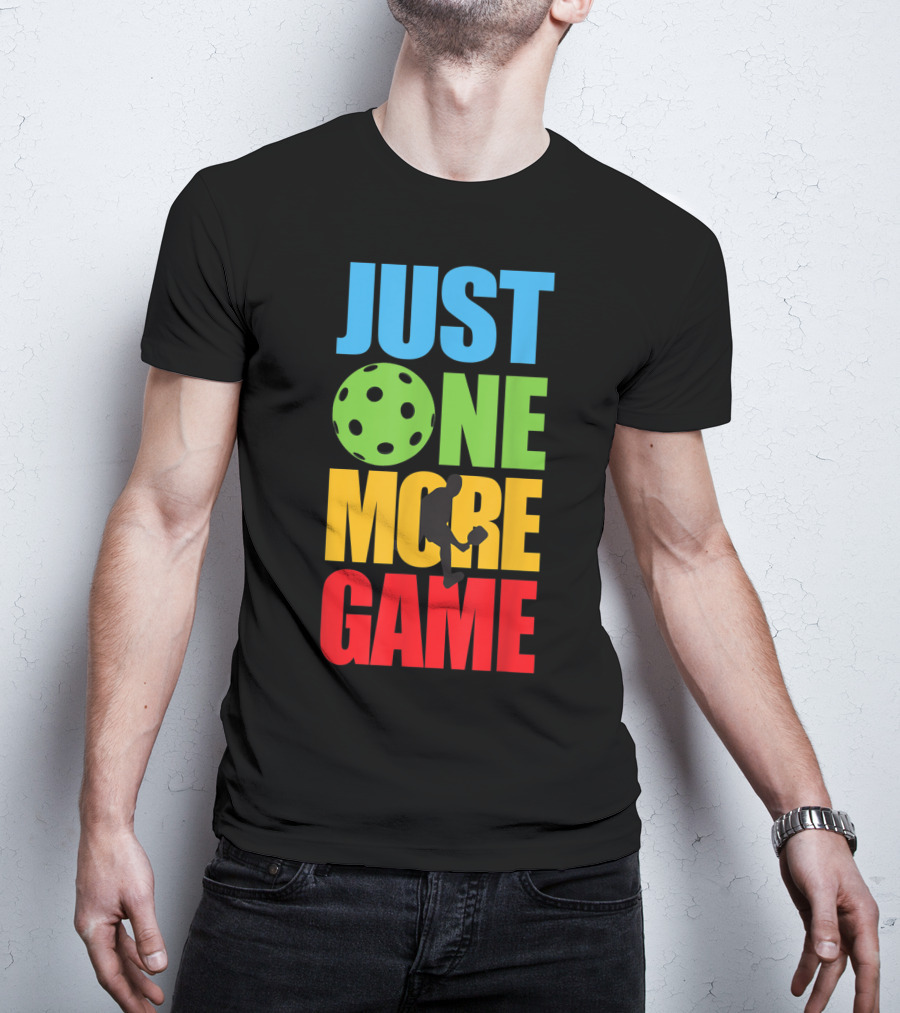 Just One More Game Pickleball Silhouette And Ball T-Shirt