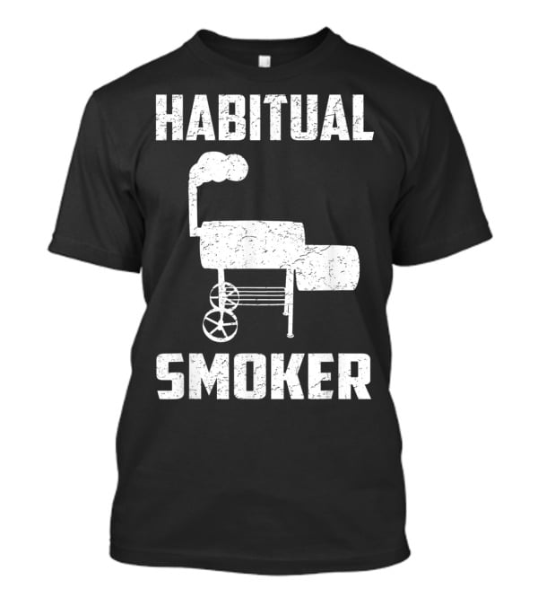 Habitual Smoker BBQ Funny Smoked Meat Barbeque T-Shirt