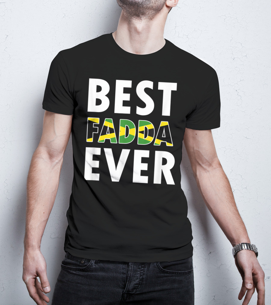 Best Fadda Ever Jamaican Flag Funny Dad T-Shirt