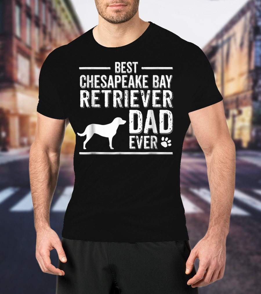Best Chesapeake Bay Retriever Dad Ever T-Shirt