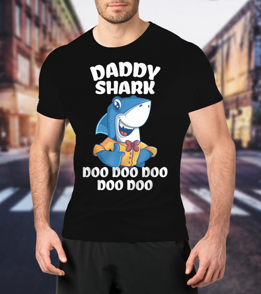 Daddy Shark Doo Doo Doo Doo Doo Fun For Dad T-Shirt