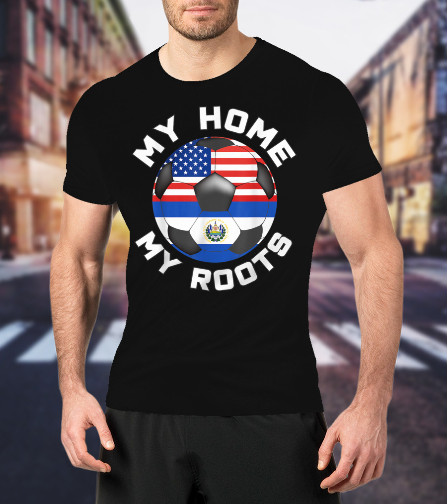 My Home My Roots El Salvador USA Soccer Flag Fan T-Shirt