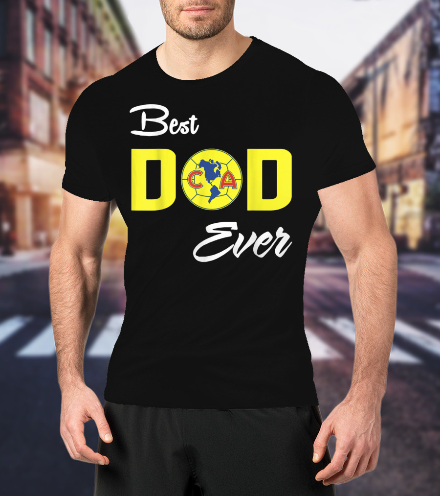 America Club CA Best Dad Ever T-Shirt