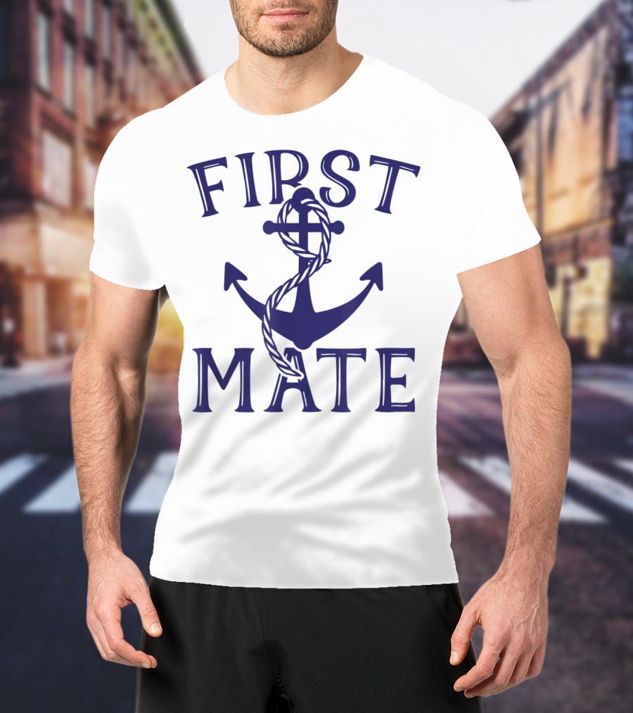 First Mate Nautical Anchor Sailing Boat T-Shirt