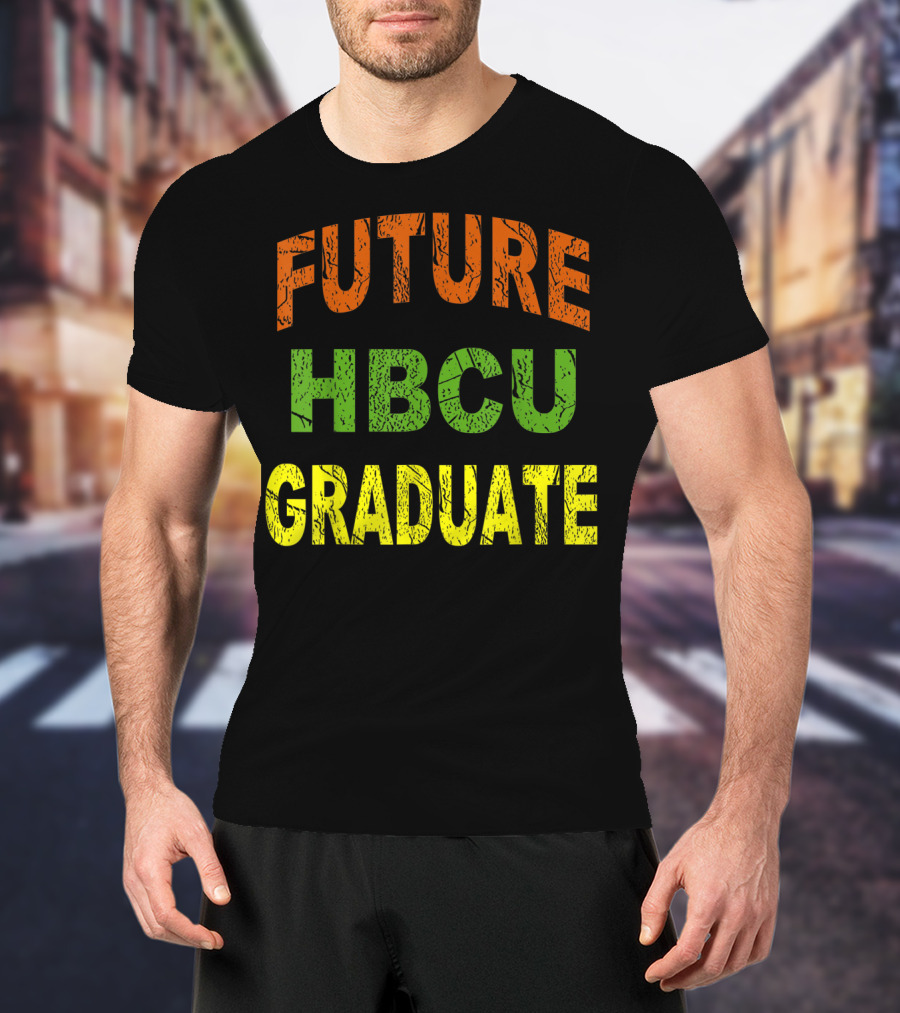 Future HBCU Graduate Bold Multicolor T-Shirt
