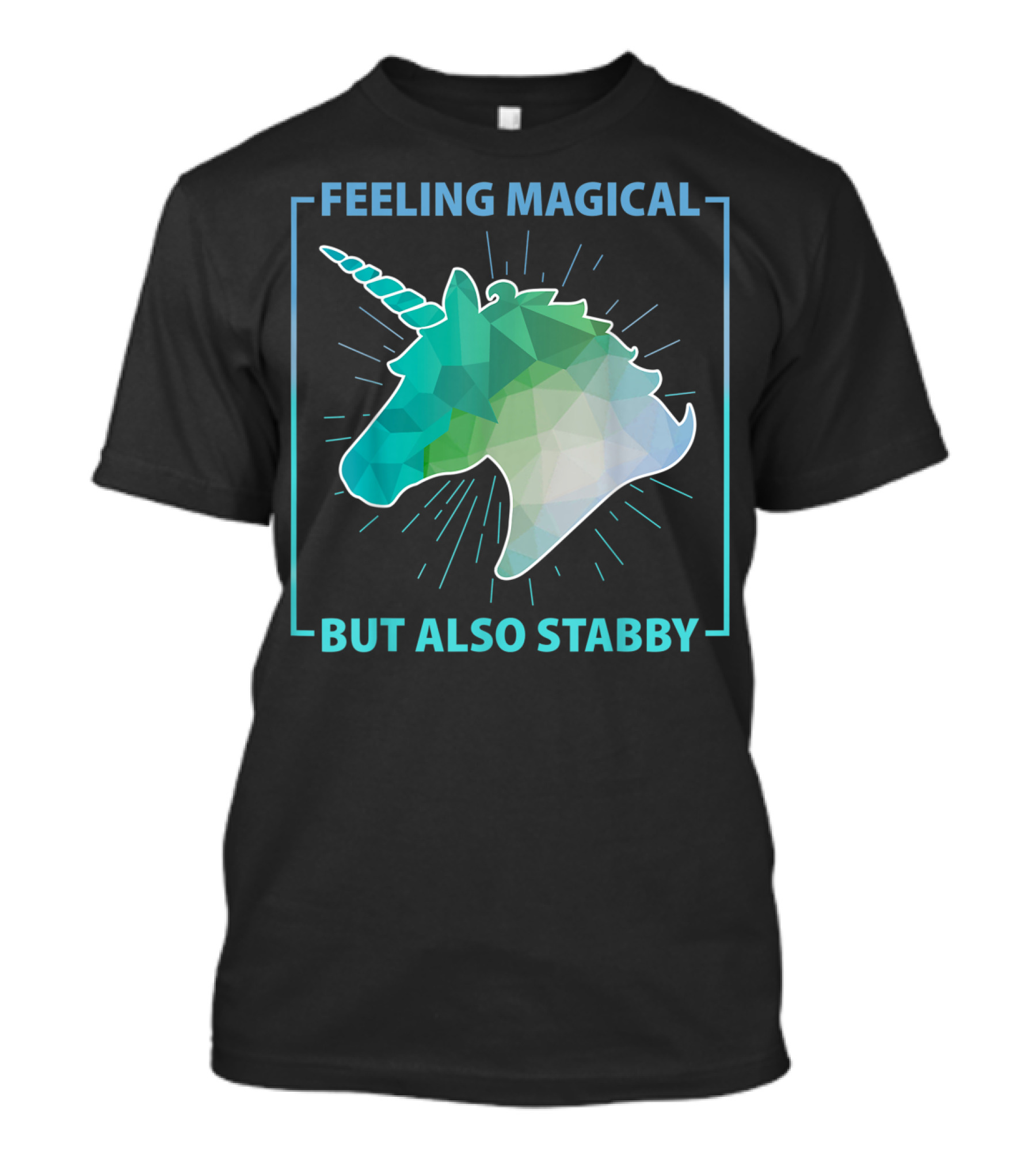 Feeling Magical But Also Stabby Funny Cute Unicorn Geometric Head T-Shirt