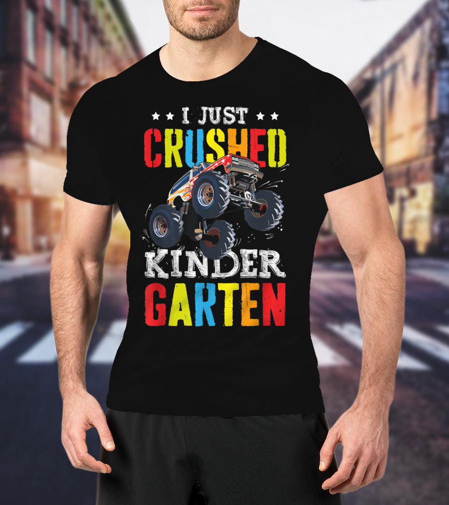 I Just Crushed Kindergarten Monster Truck Graduation T-Shirt