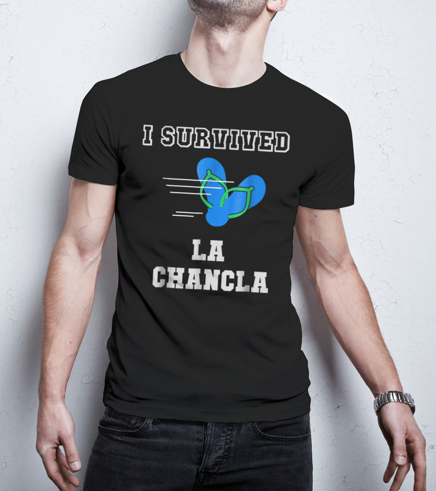 I Survived La Chancla Funny Mexican Popular Humor Flip Flop T-Shirt