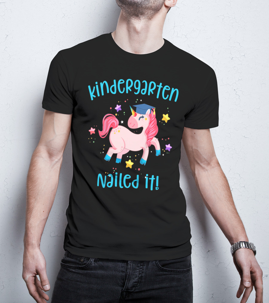 Kindergarten Nailed It Graduation Unicorn With Stars T-Shirt