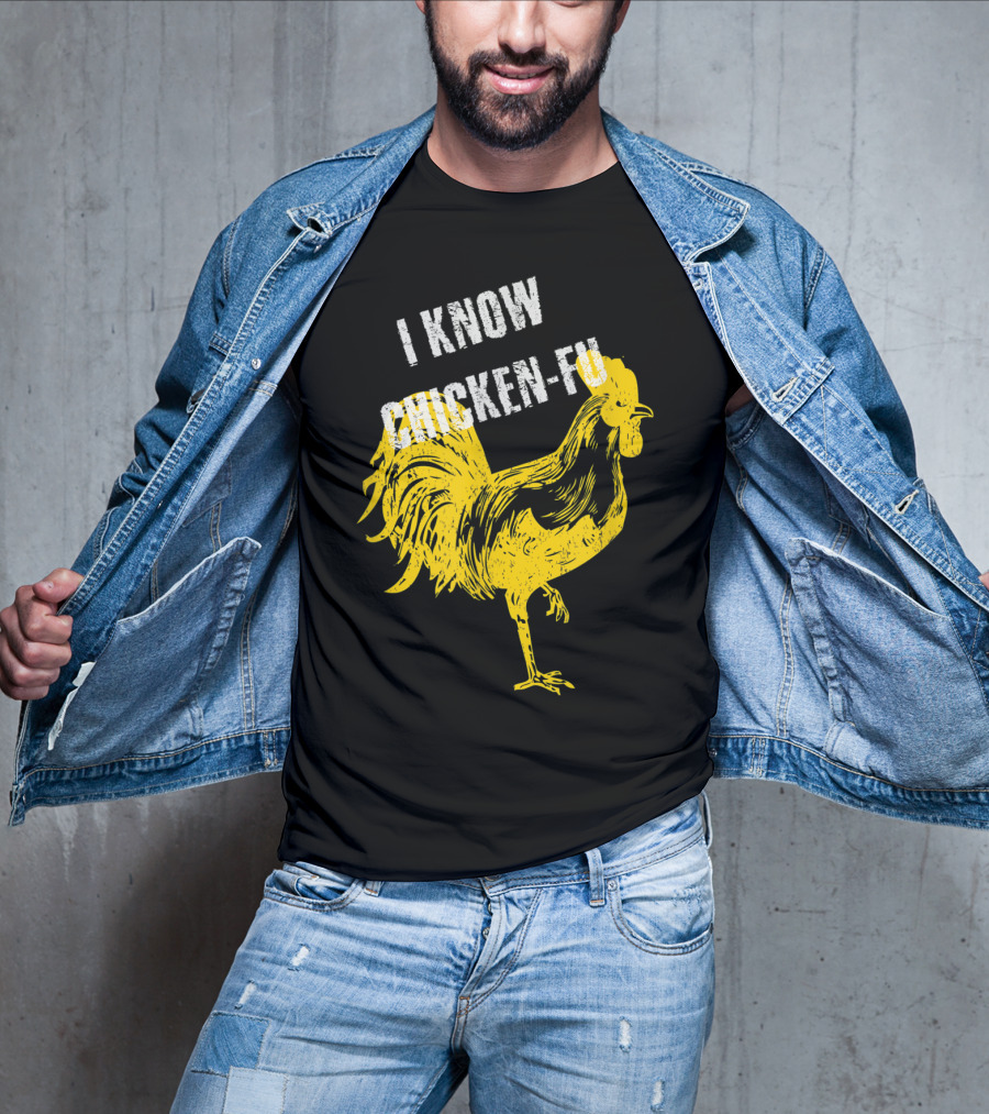 I Know Chicken-Fu Funny Chicken Kung Fu Chicken T-Shirt