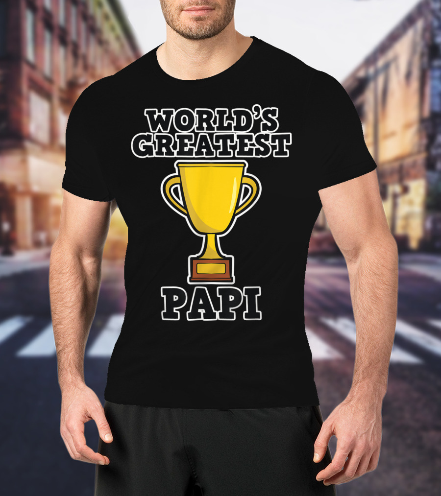 World's Greatest Papi Trophy T-Shirt