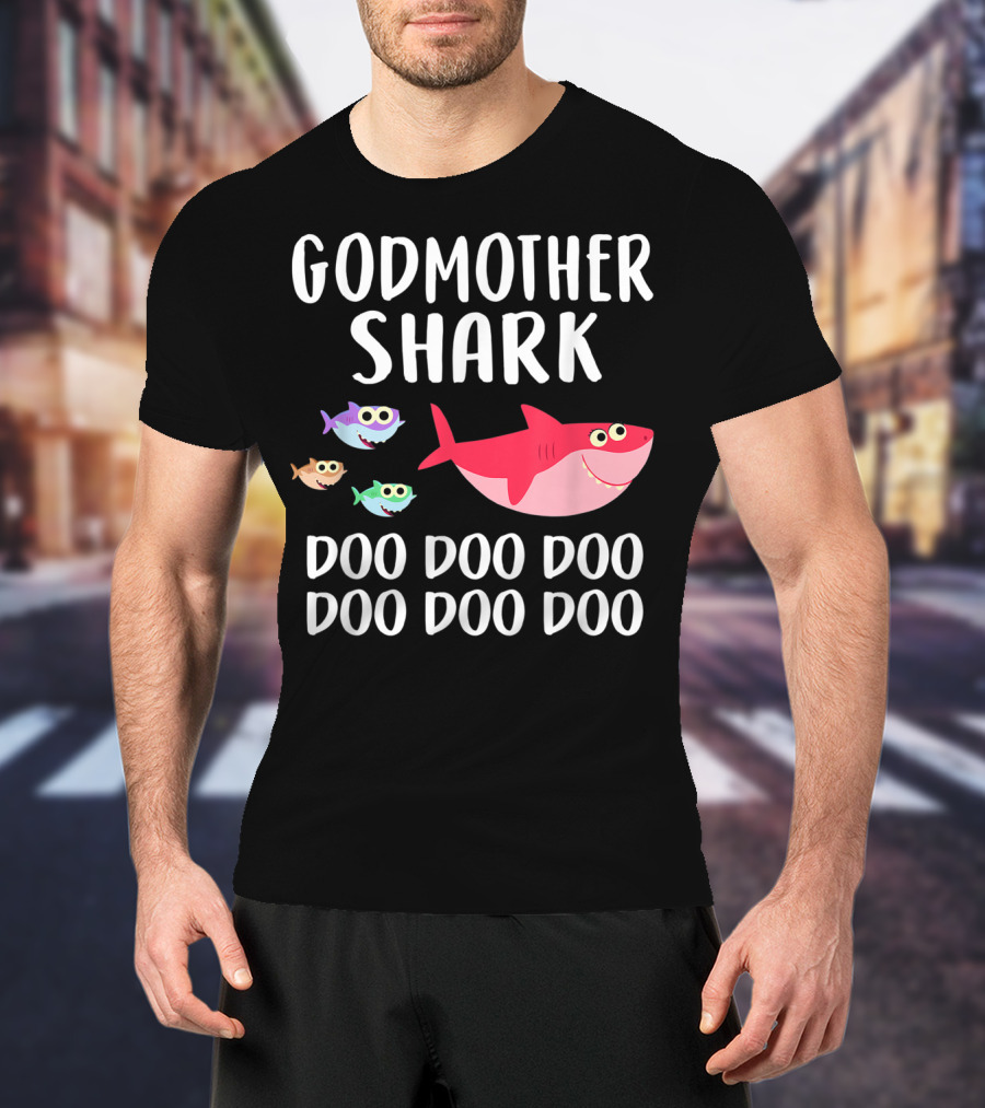 Godmother Shark Doo Doo Doo Doo Doo Doo T-Shirt
