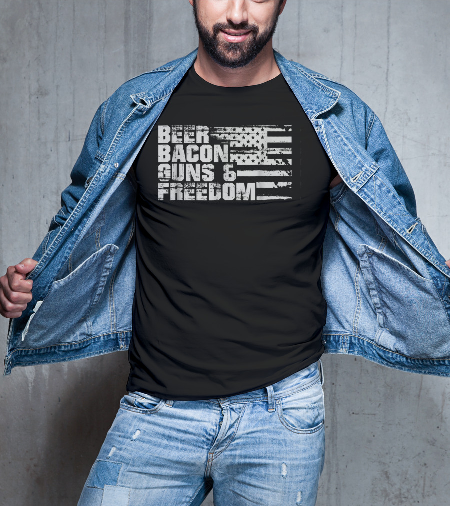 Beer Bacon Guns Freedom American Flag USA Fourth Of July T-Shirt