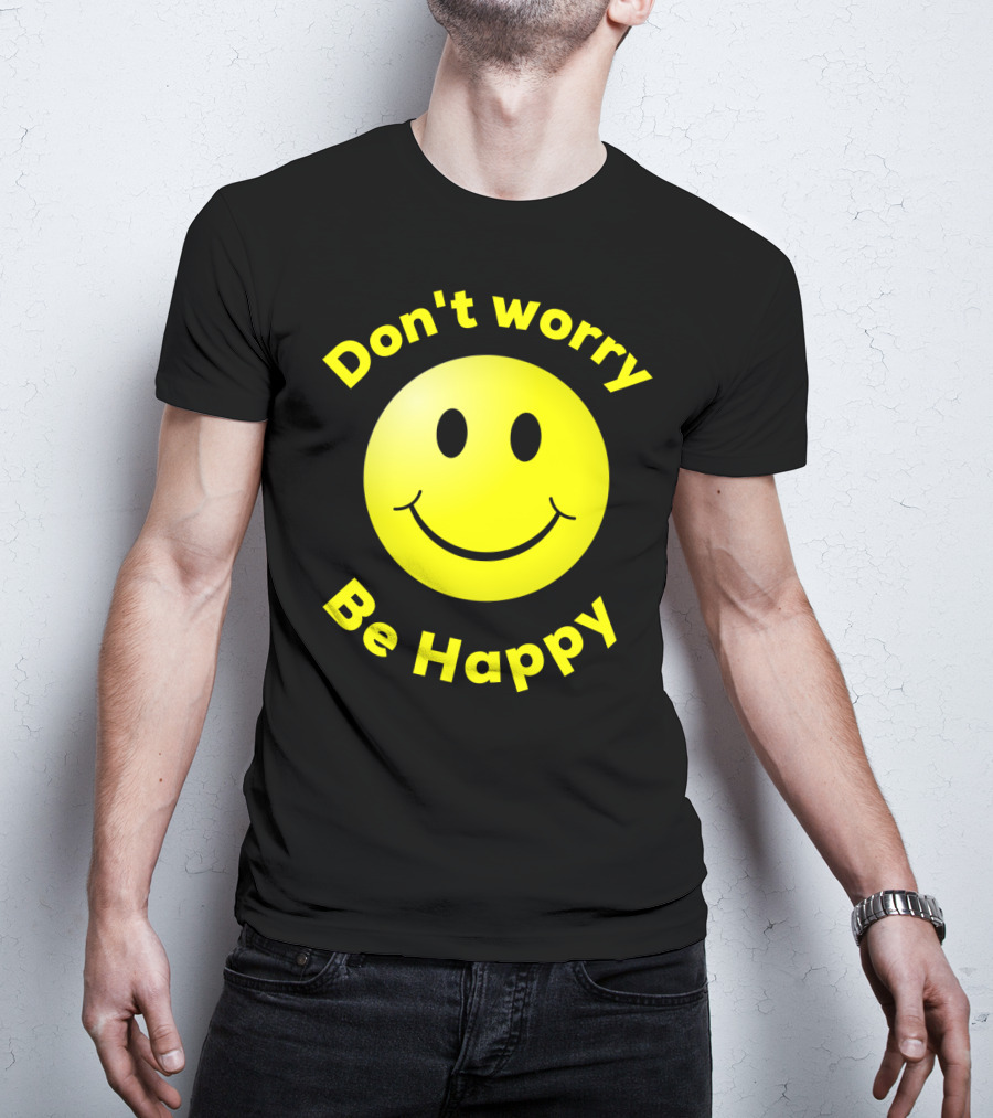 Don't Worry Be Happy Smiley Face Emoji T-Shirt