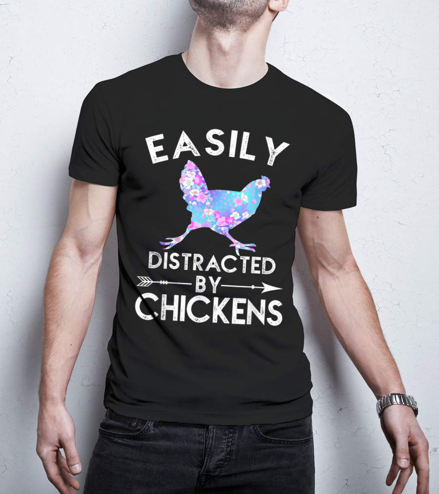 Easily Distracted By Chickens Floral Funny Chicken Lover T-Shirt