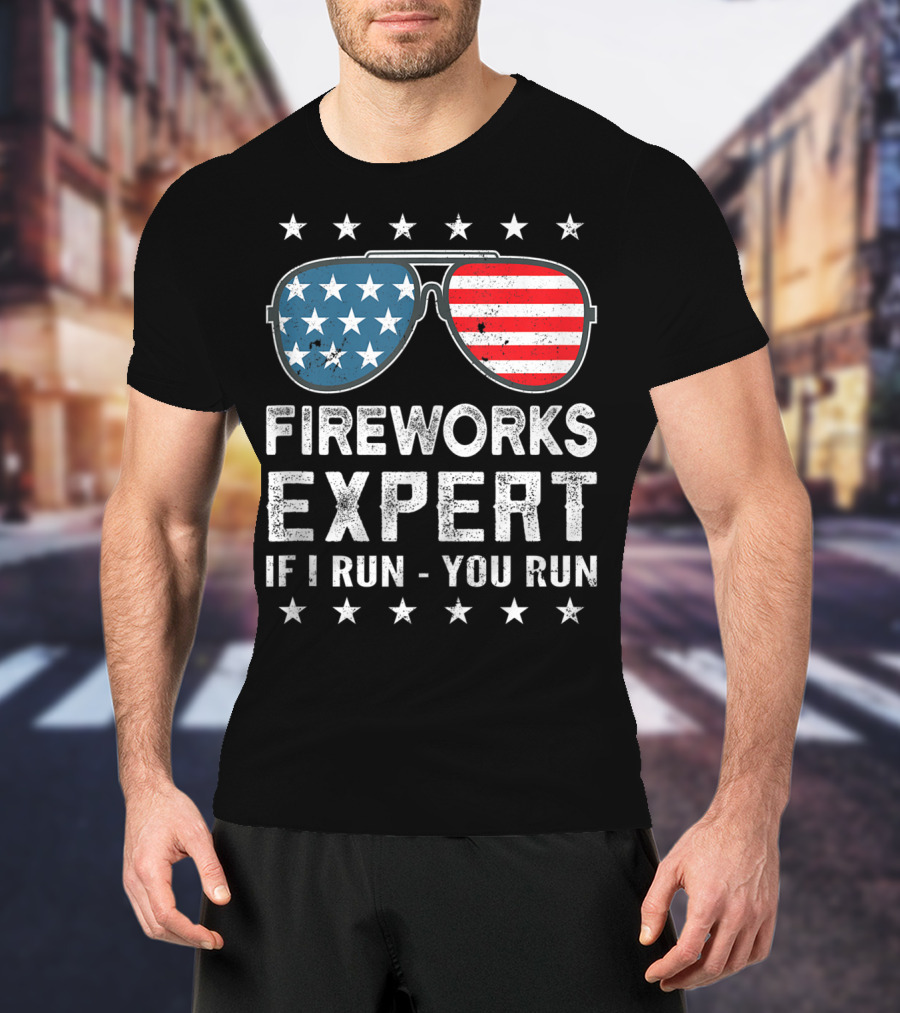 Fireworks Expert If I Run You Run USA Stars And Stripes Sunglasses T-Shirt