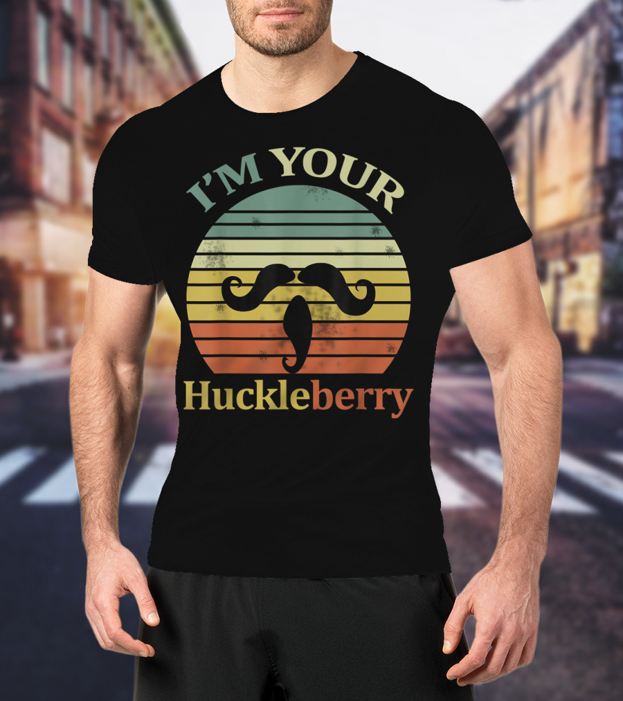 I'm Your Huckleberry Vintage Cowboy Mustache Retro Sunset T-Shirt