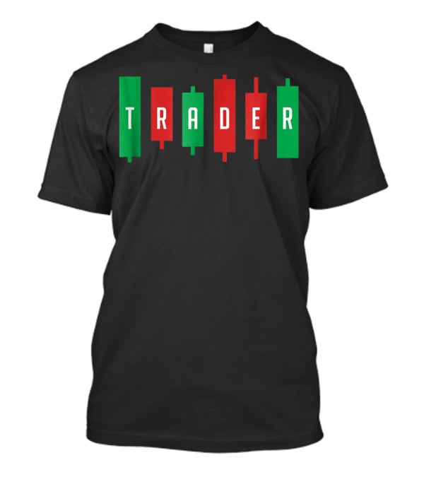 Trader Investor Stock Forex Market Currency Candlestick Chart T-Shirt