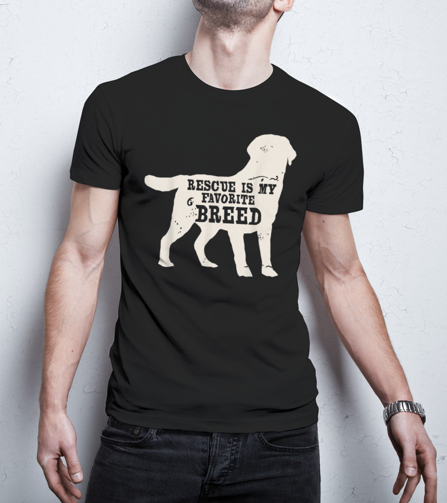 Adopt A Dog Rescue Is My Favorite Breed T-Shirt