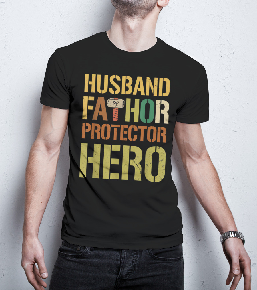 Husband Fathor Hammer Protector Hero T-Shirt
